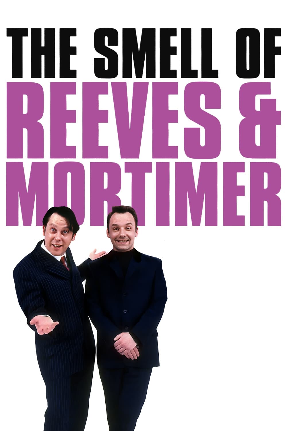 The Smell of Reeves and Mortimer | The Smell of Reeves and Mortimer