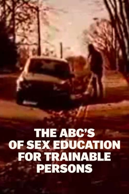 The ABC's of Sex Education for Trainable Persons | The ABC's of Sex Education for Trainable Persons