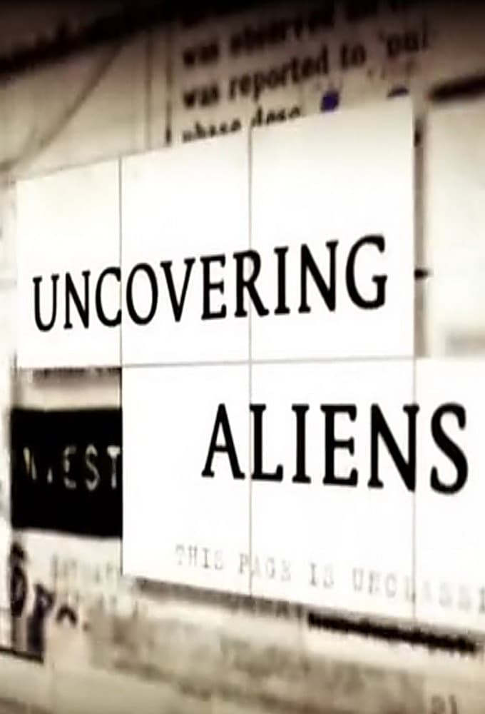 Uncovering Aliens | Uncovering Aliens