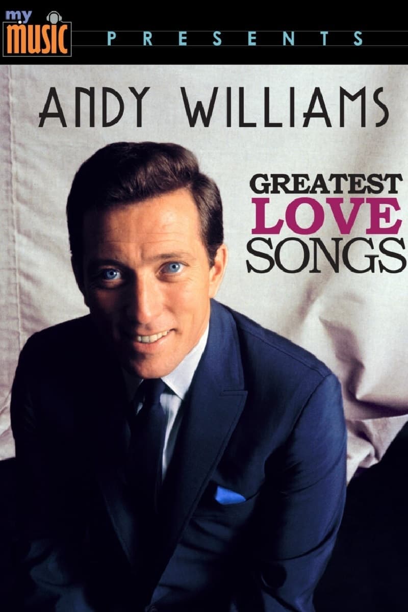 Andy Williams: Greatest Love Songs | Andy Williams: Greatest Love Songs