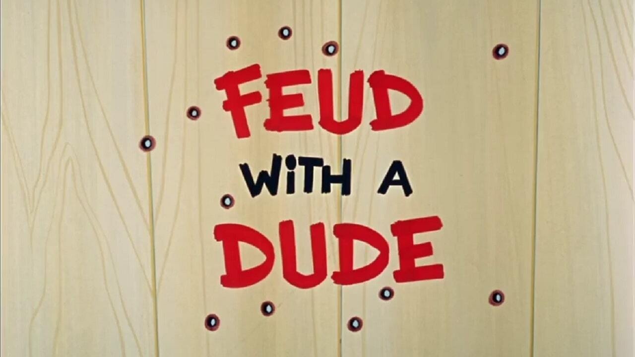 Feud with a Dude|Feud with a Dude