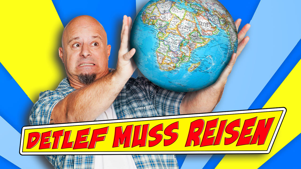 Detlef muss reisen|Detlef muss reisen