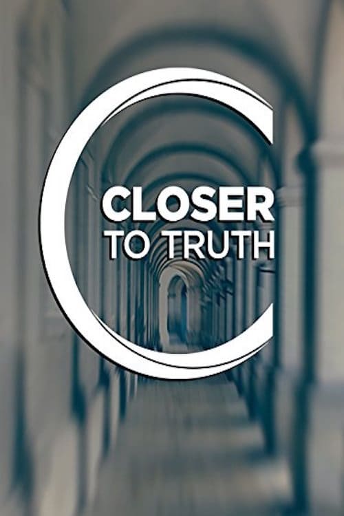 Closer to Truth | Closer to Truth