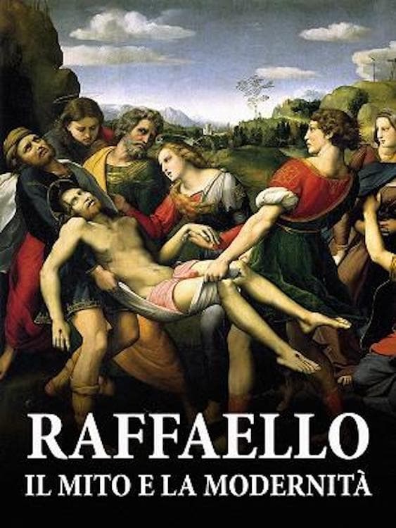 Raffaello. Il mito e la modernità | Raffaello. Il mito e la modernità