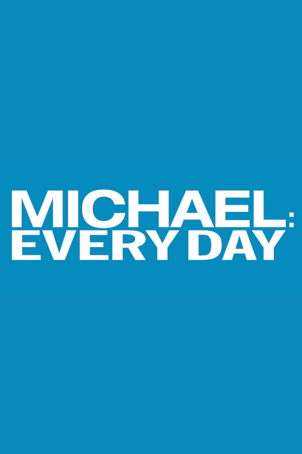 Michael: Every Day | Michael: Every Day