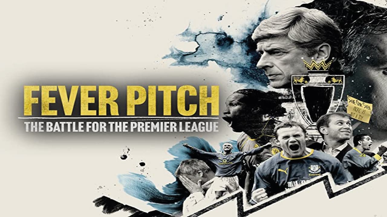 Fever Pitch: The Battle for the Premier League|Fever Pitch: The Battle for the Premier League