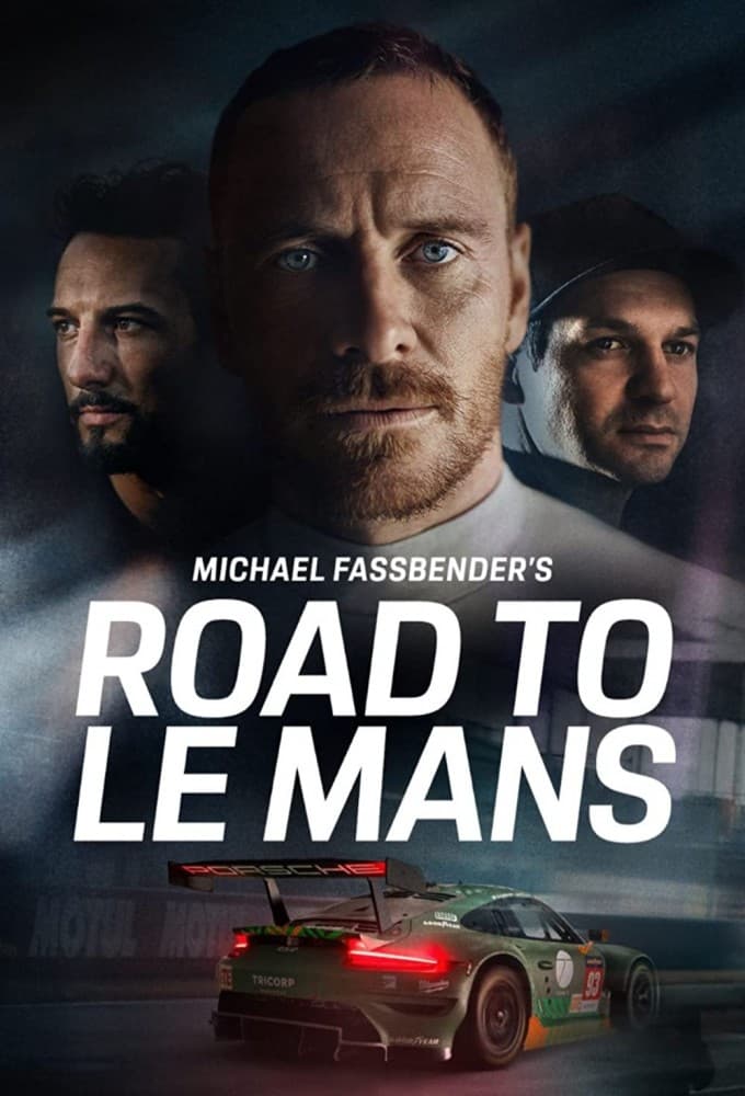 Michael Fassbender: Road to Le Mans | Michael Fassbender: Road to Le Mans