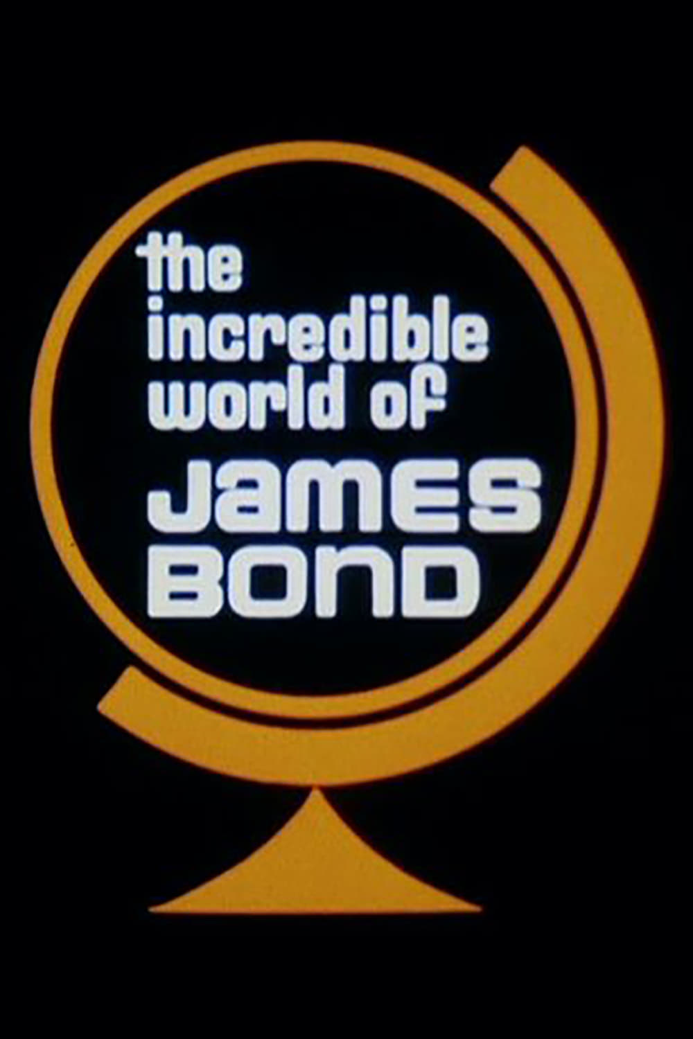 The Incredible World of James Bond | The Incredible World of James Bond