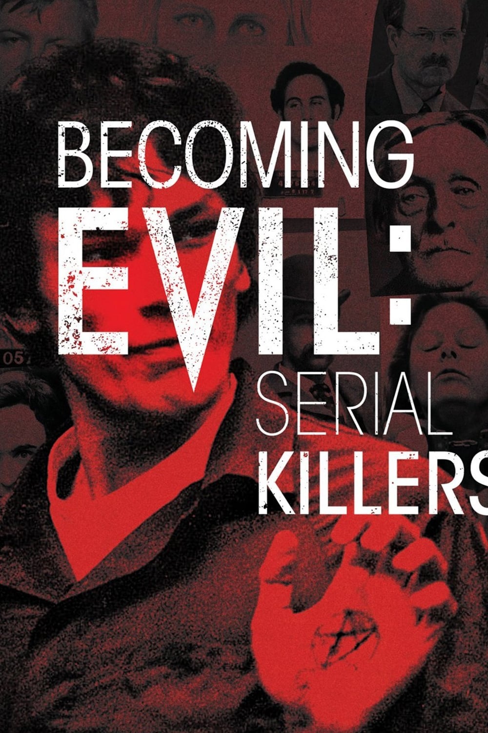 Becoming Evil: Serial Killers | Becoming Evil: Serial Killers