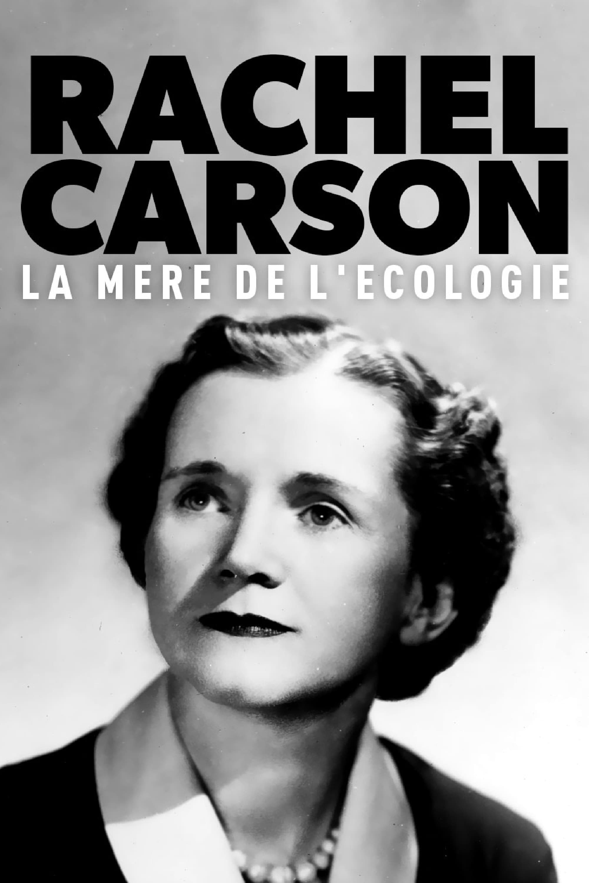 Rachel Carson, la mère de l'écologie | Rachel Carson, la mère de l'écologie