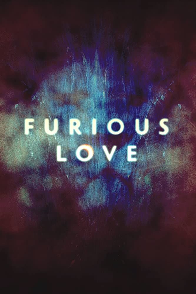 Furious Love | Furious Love