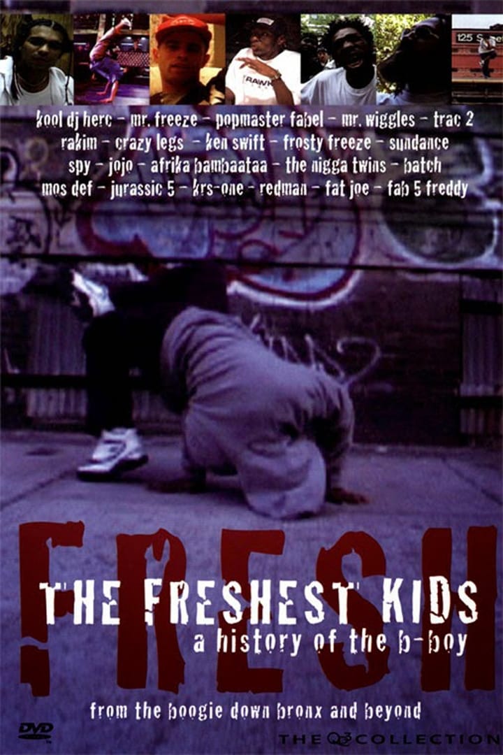 The Freshest Kids | The Freshest Kids