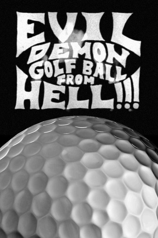 Evil Demon Golfball from Hell!!! | Evil Demon Golfball from Hell!!!