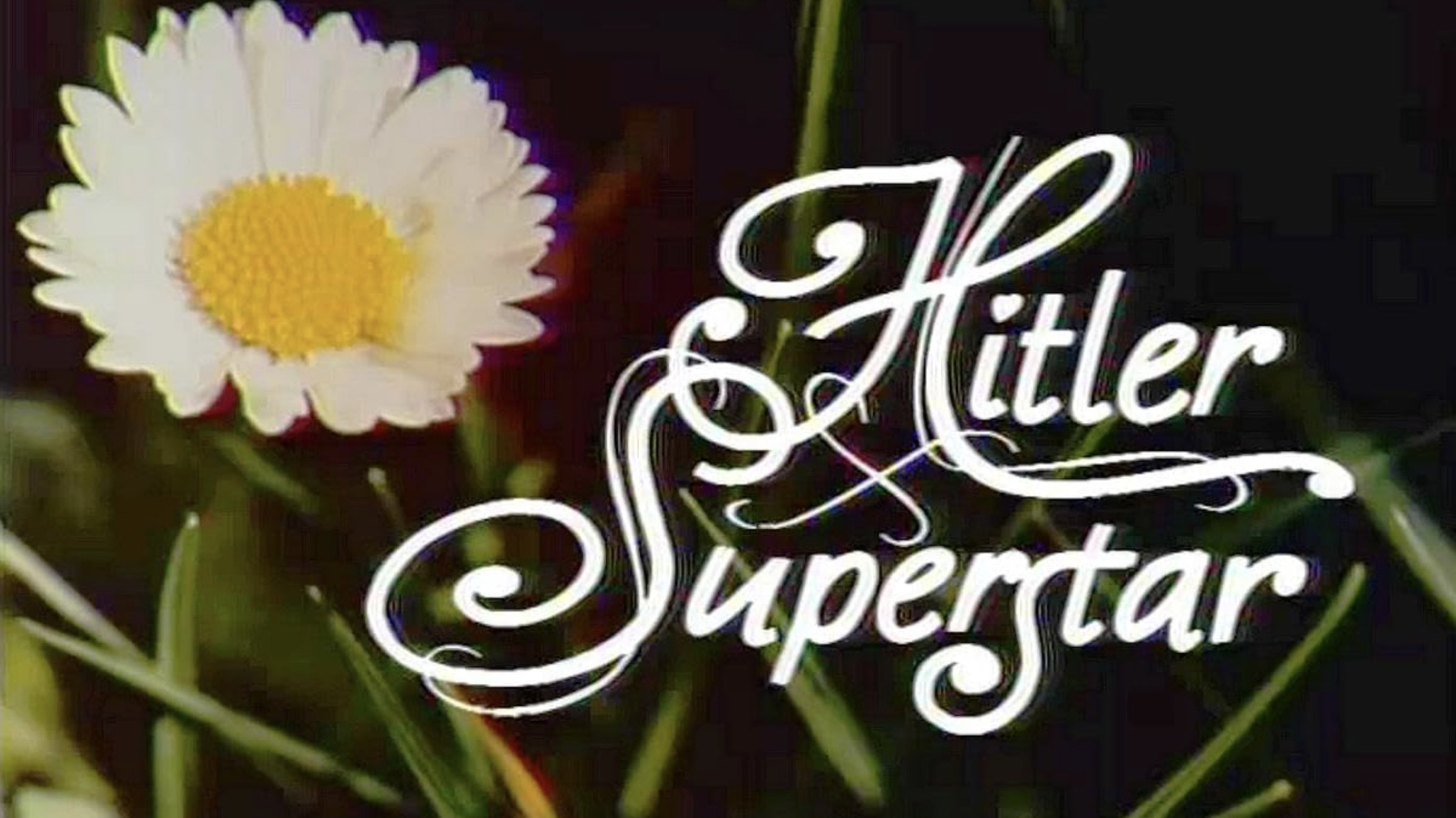 Hitler Superstar|Hitler Superstar