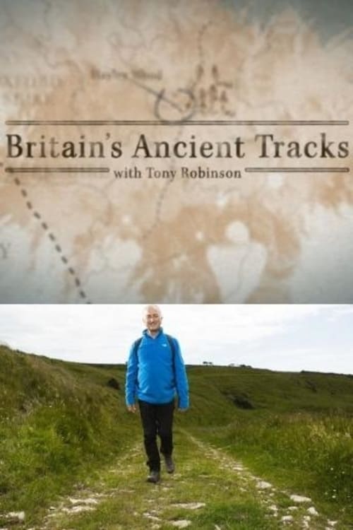 Britain's Ancient Tracks with Tony Robinson | Britain's Ancient Tracks with Tony Robinson