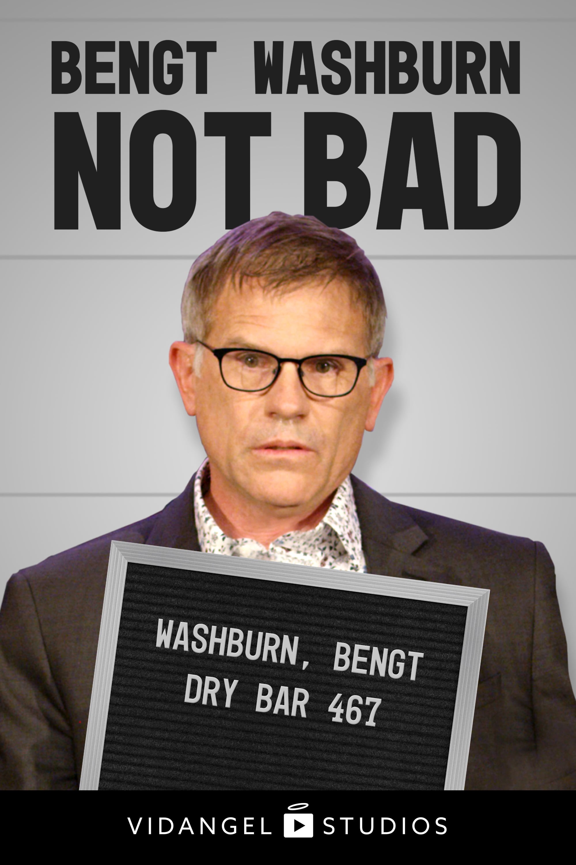 Bengt Washburn: Not Bad | Bengt Washburn: Not Bad