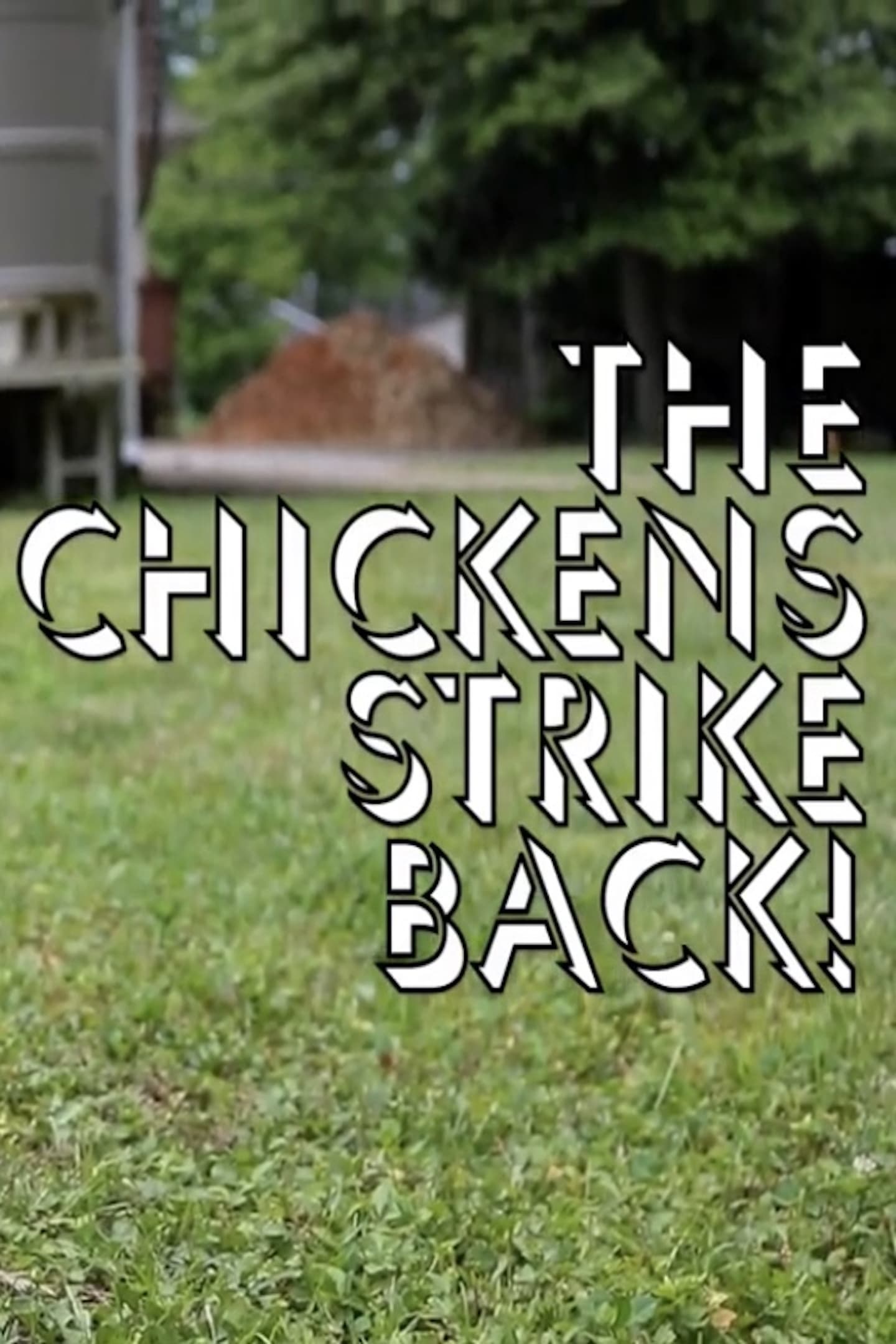 The Chickens Strike Back | The Chickens Strike Back