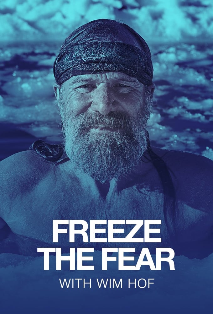 Freeze the Fear with Wim Hof | Freeze the Fear with Wim Hof