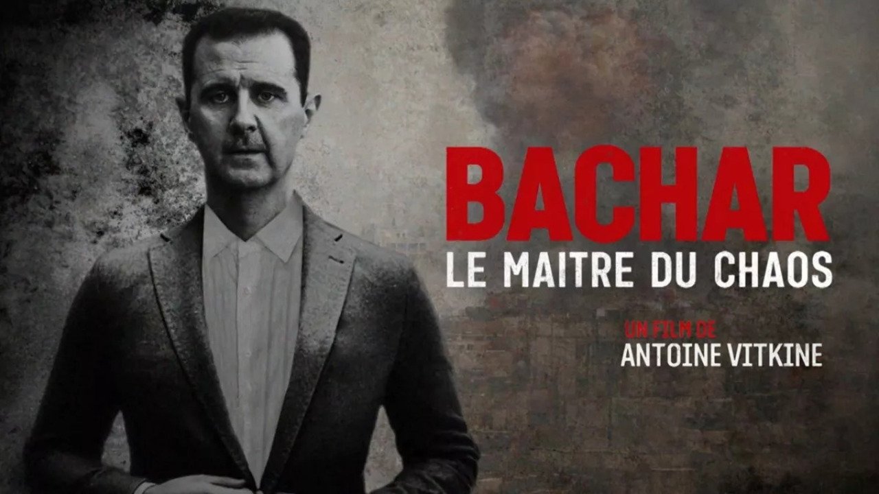 Bachar, le maître du chaos|Bachar, le maître du chaos