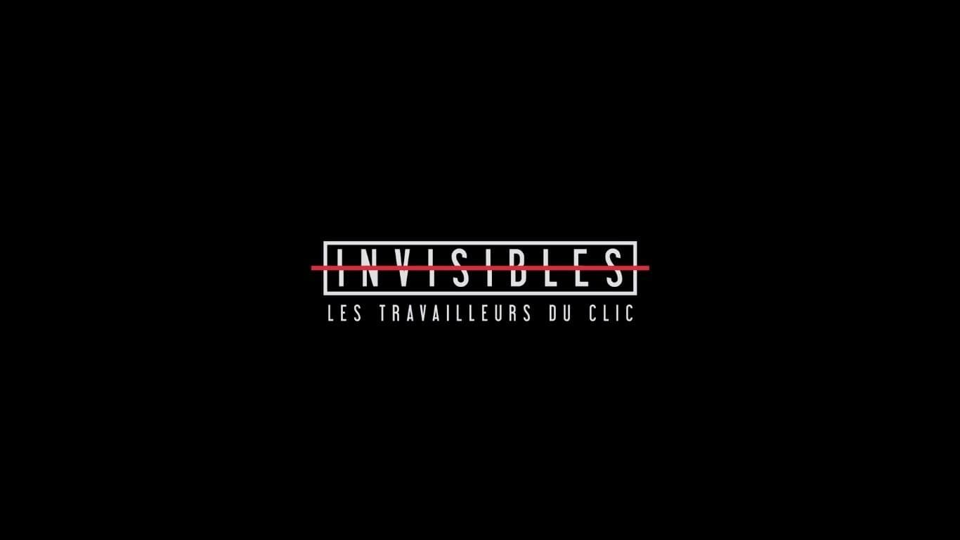 Invisibles, les travailleurs du clic|Invisibles, les travailleurs du clic