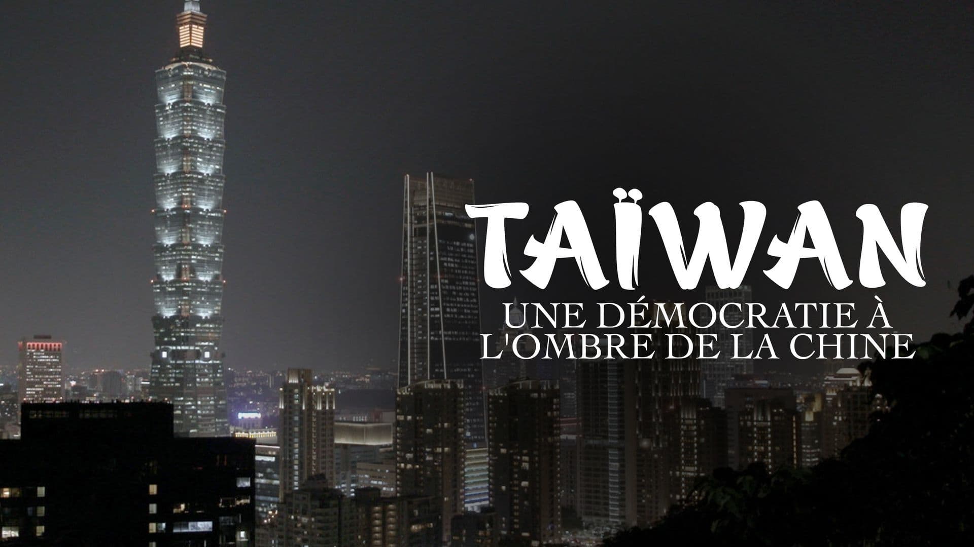 Taïwan, une démocratie à l'ombre de la Chine|Taïwan, une démocratie à l'ombre de la Chine