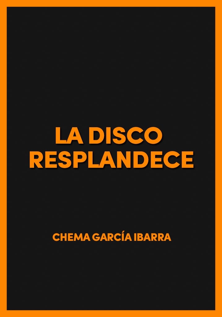 La disco resplandece | La disco resplandece