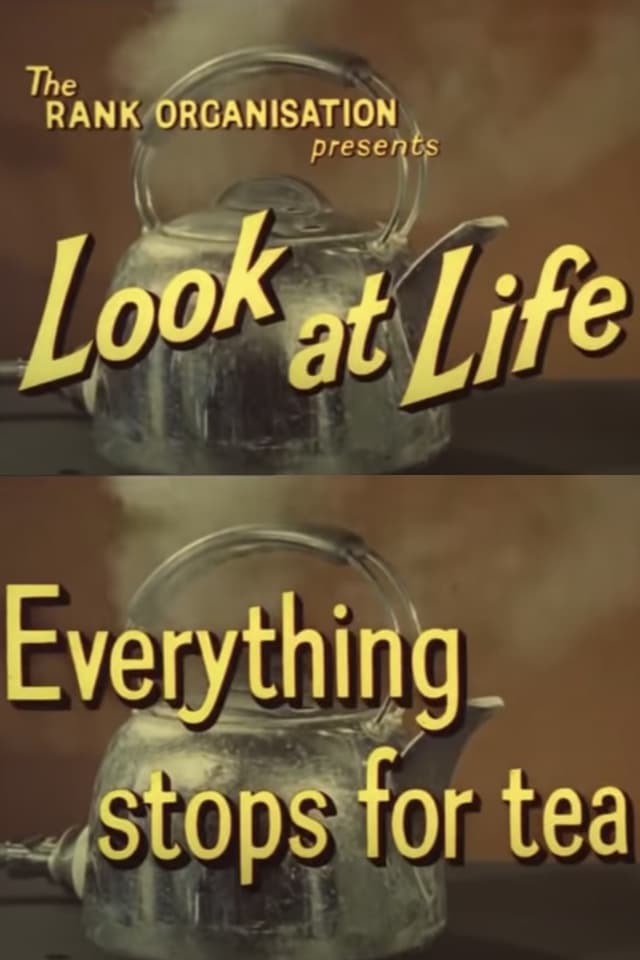 Look at Life: Everything Stops for Tea | Look at Life: Everything Stops for Tea