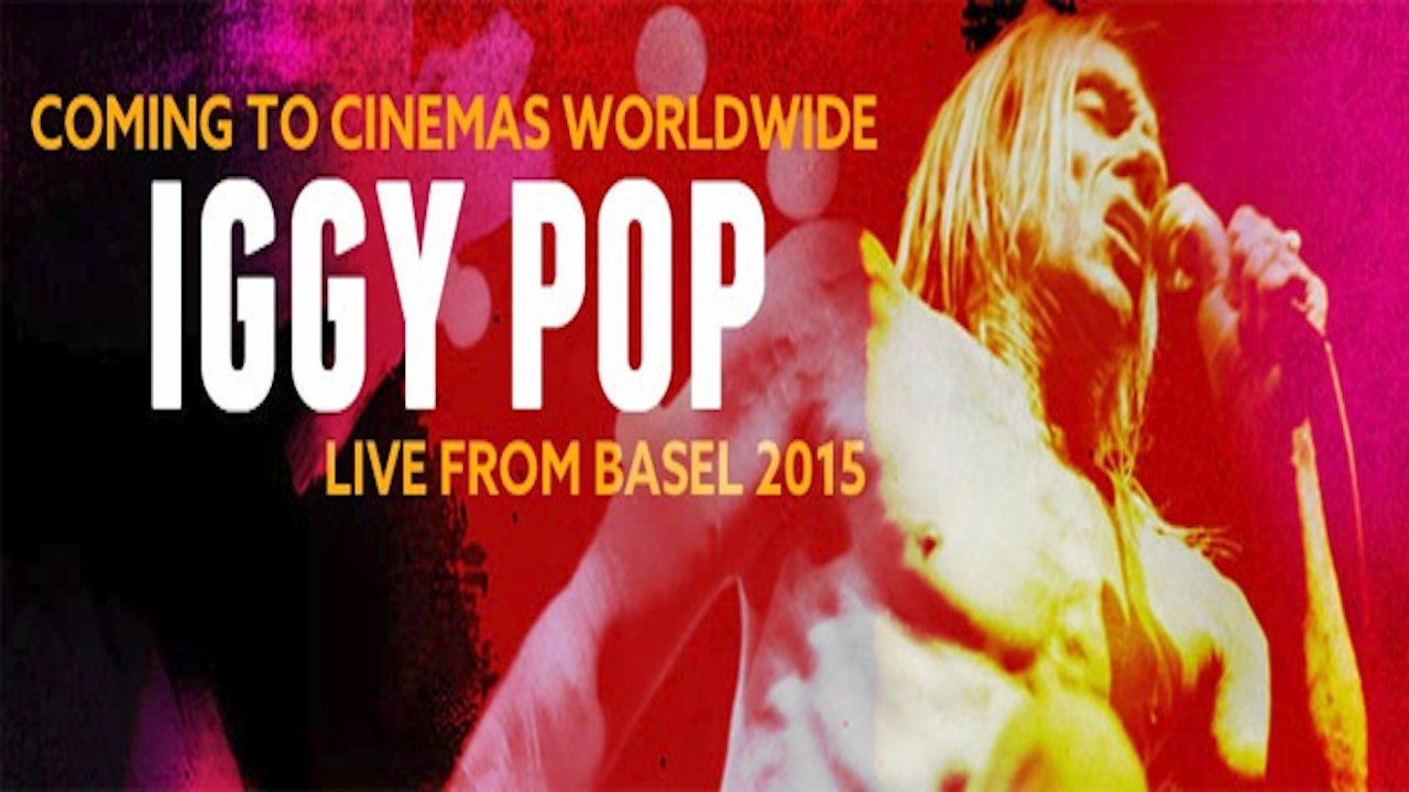 Iggy Pop: Live in Basel 2015|Iggy Pop: Live in Basel 2015