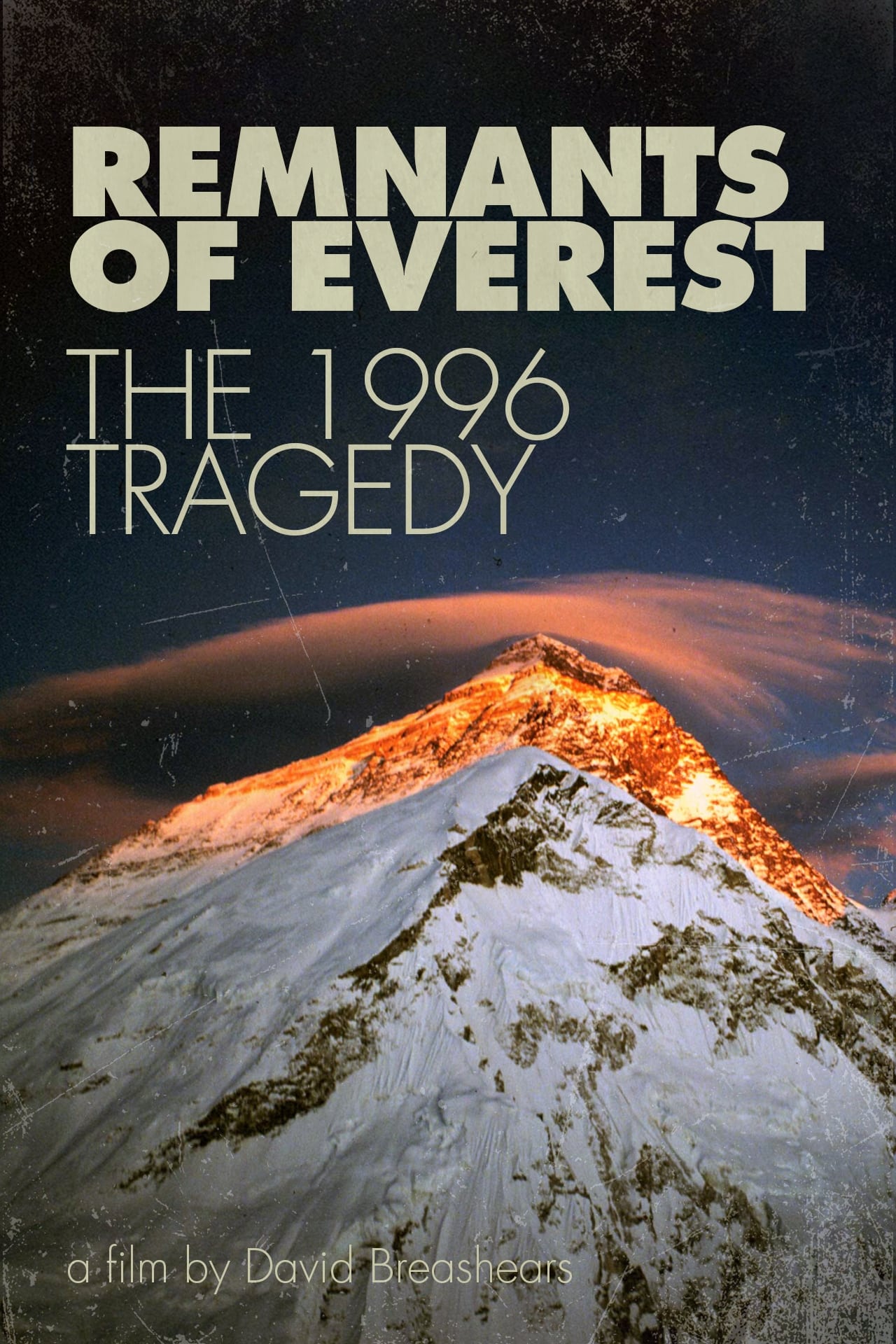 Remnants of Everest: The 1996 Tragedy | Remnants of Everest: The 1996 Tragedy