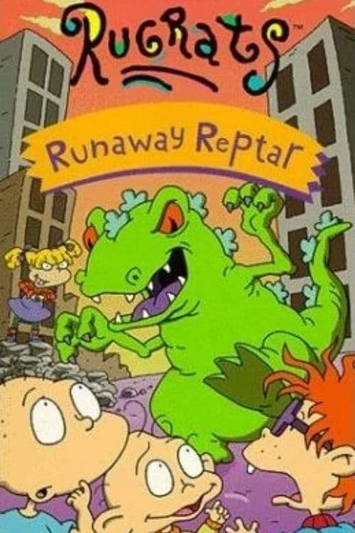 Rugrats: Runaway Reptar | Rugrats: Runaway Reptar