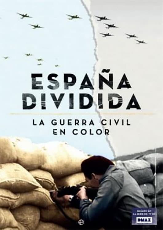 España dividida: La Guerra Civil en color | España dividida: La Guerra Civil en color