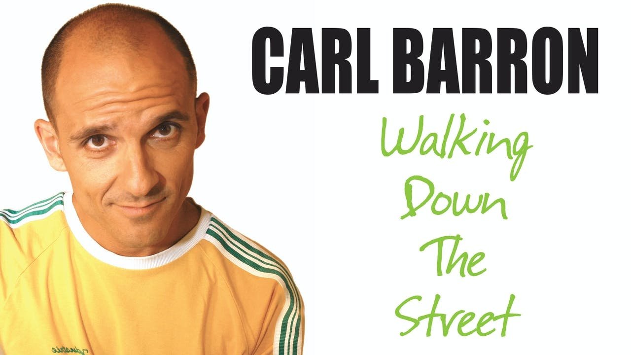 Carl Barron: Walking Down the Street|Carl Barron: Walking Down the Street