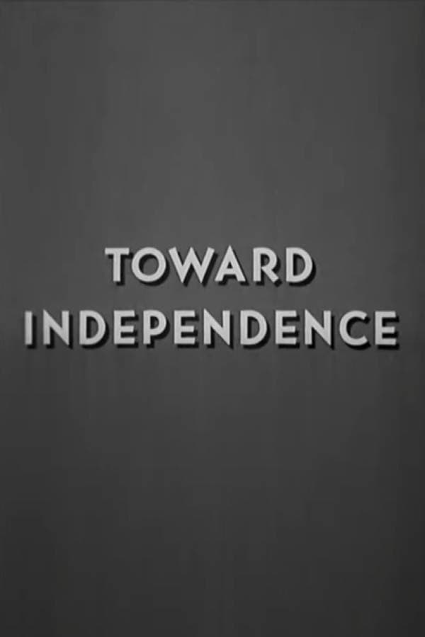 Toward Independence | Toward Independence