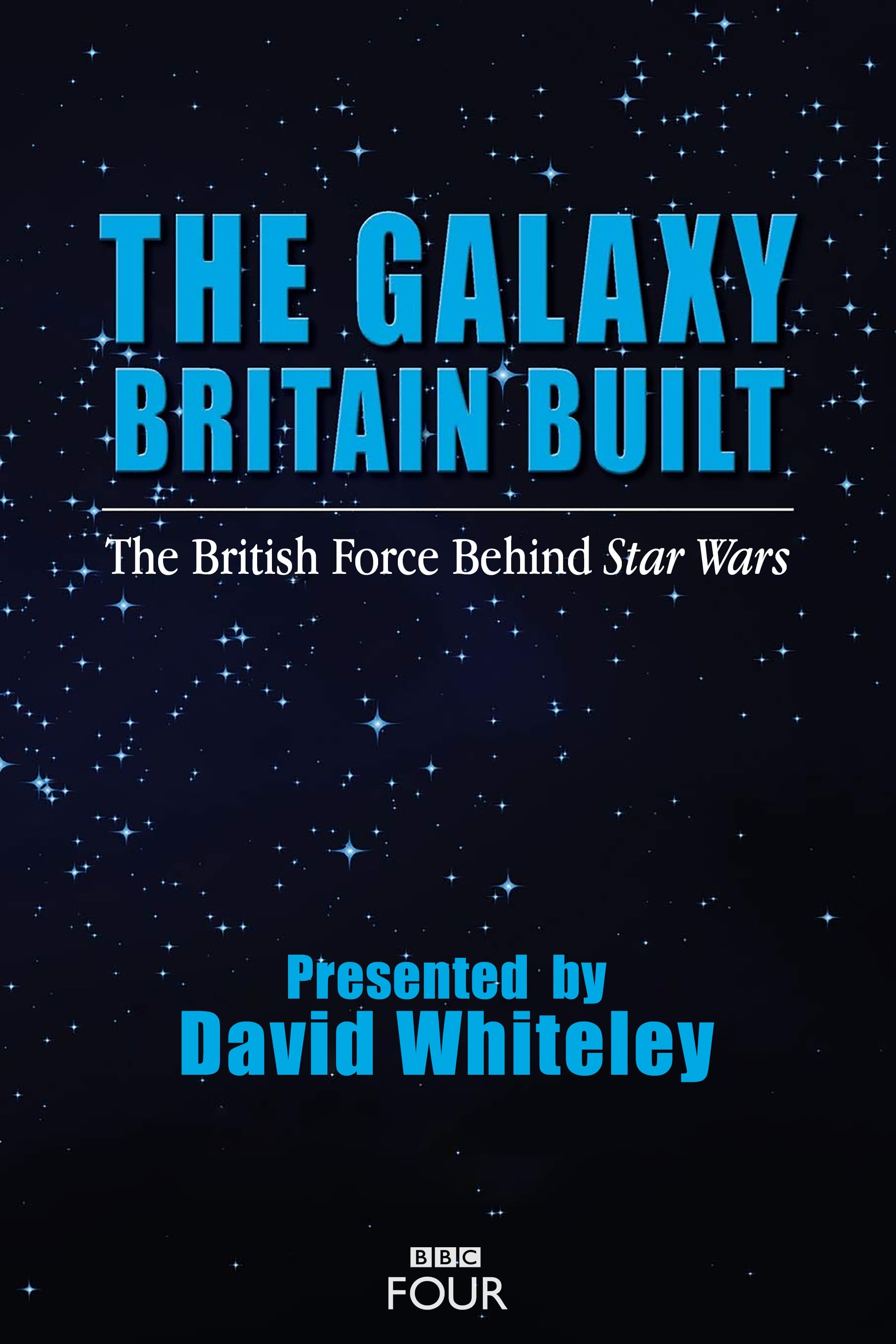 The Galaxy Britain Built: The British Force Behind Star Wars | The Galaxy Britain Built: The British Force Behind Star Wars