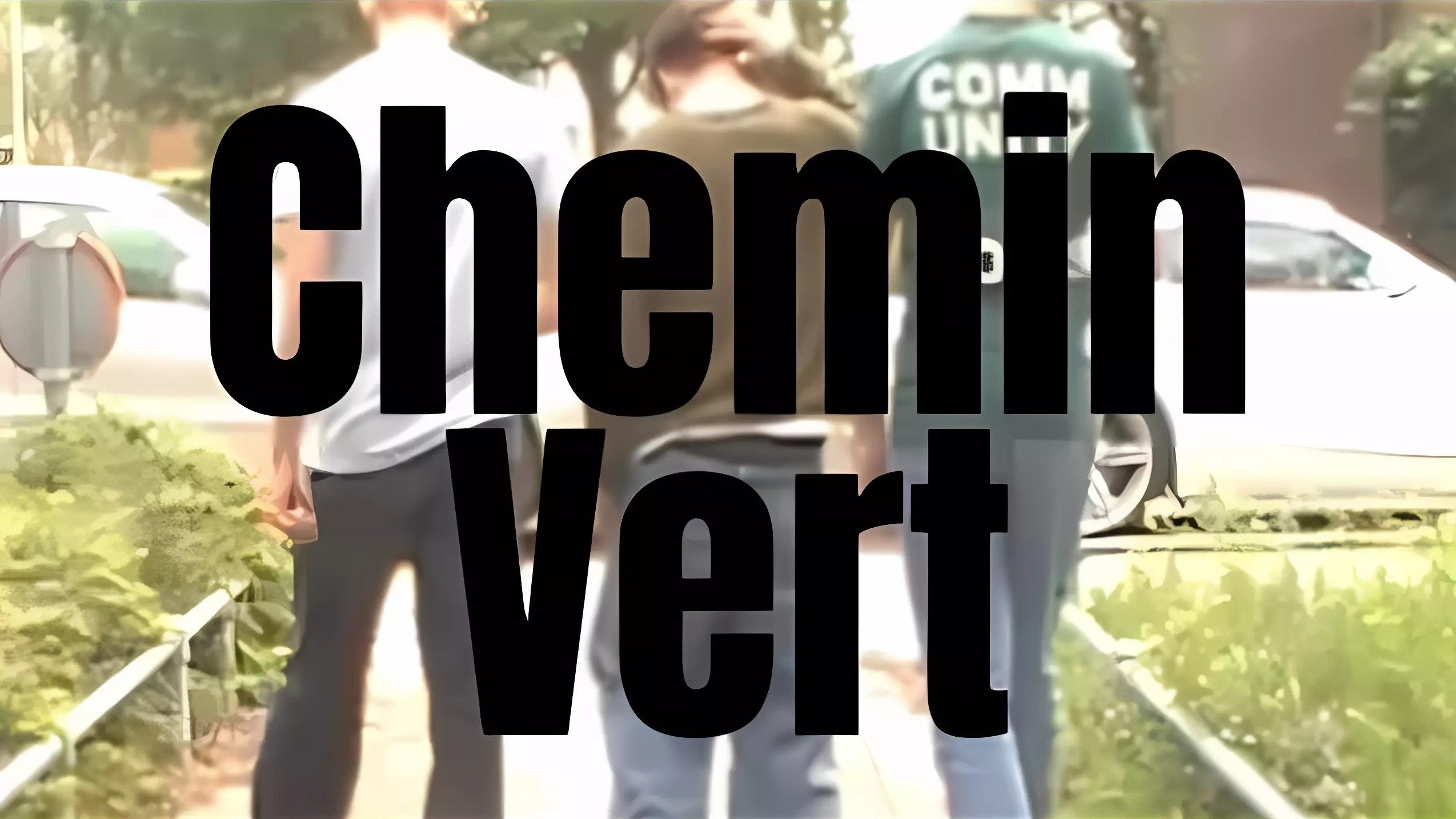Chemin Vert|Chemin Vert