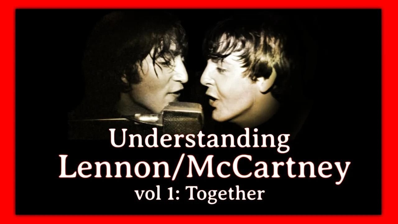Understanding Lennon/McCartney|Understanding Lennon/McCartney