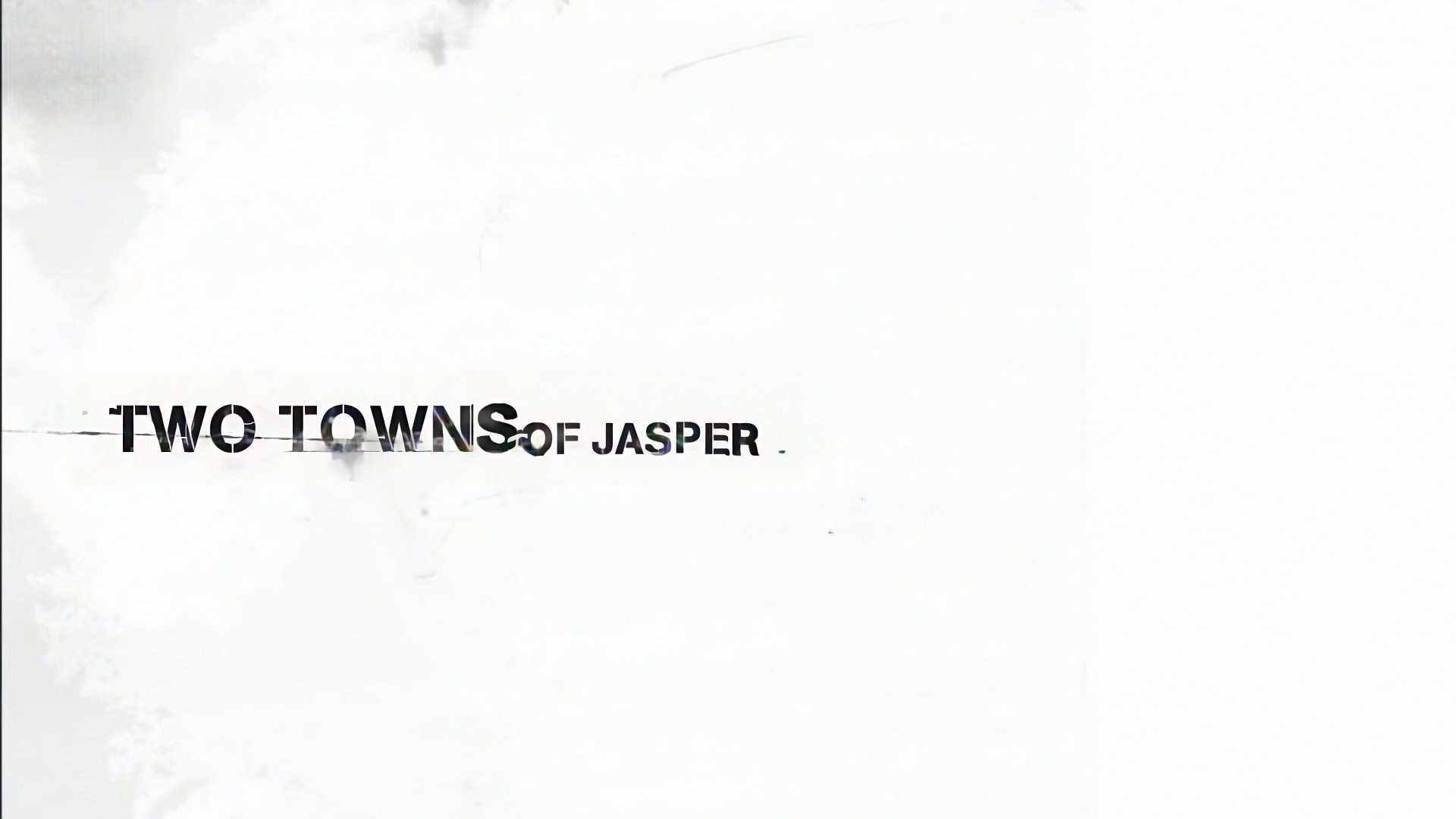 Two Towns of Jasper|Two Towns of Jasper