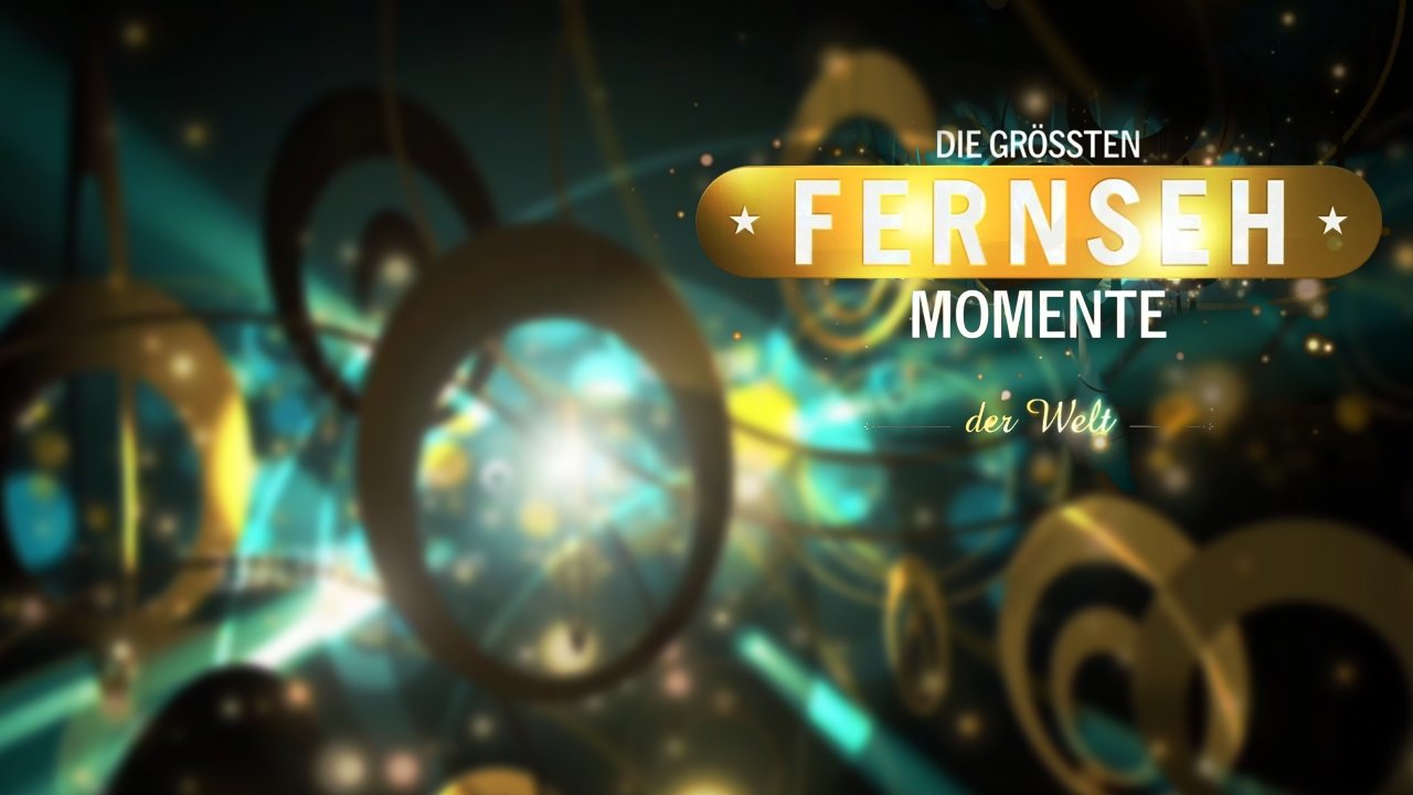 Die größten Fernsehmomente...|Die größten Fernsehmomente...