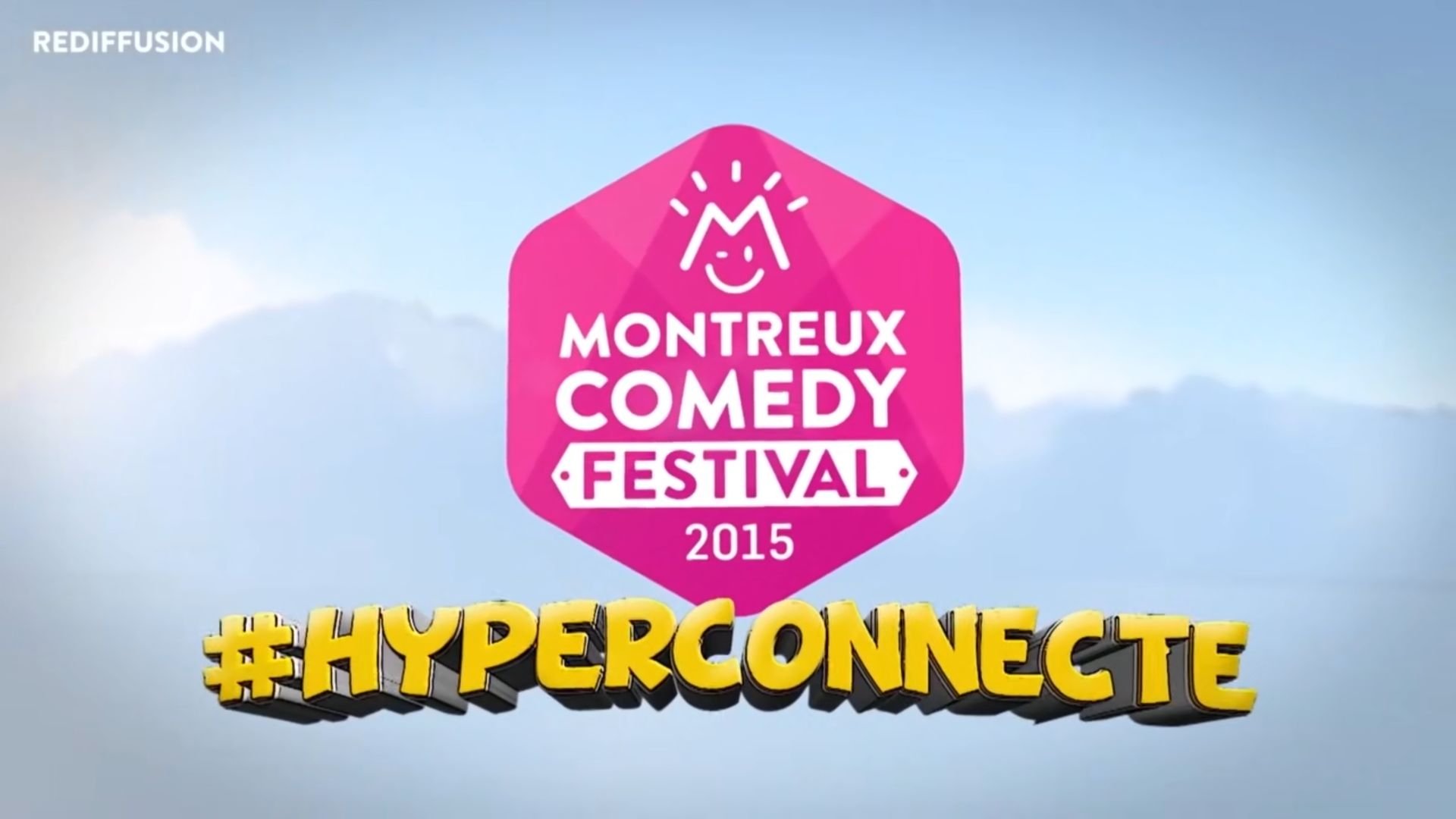 Montreux Comedy Festival 2015 - #hyperconnecté|Montreux Comedy Festival 2015 - #hyperconnecté