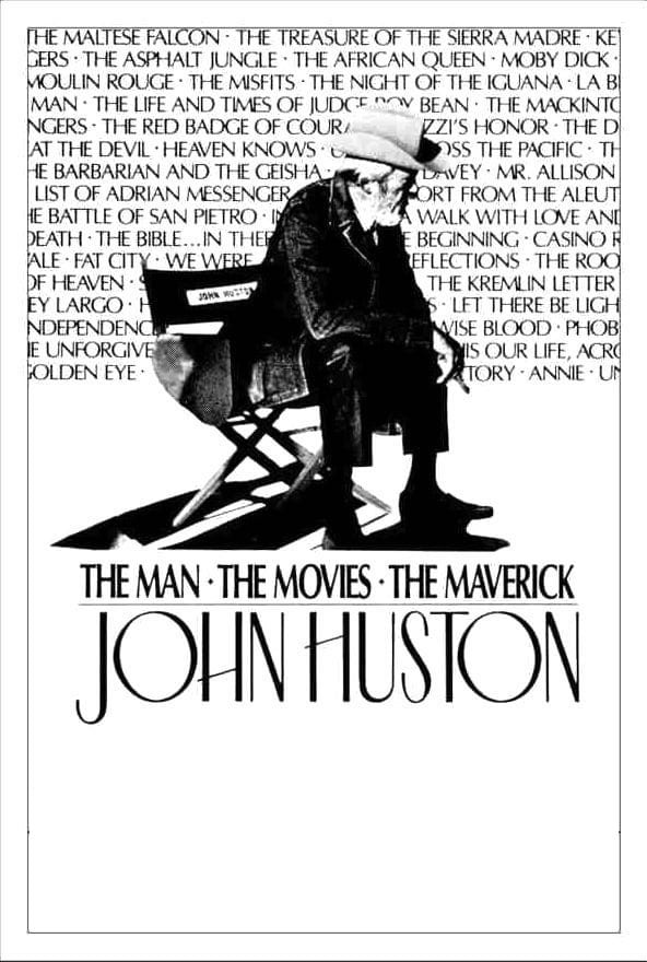 John Huston: The Man, the Movies, the Maverick | John Huston: The Man, the Movies, the Maverick