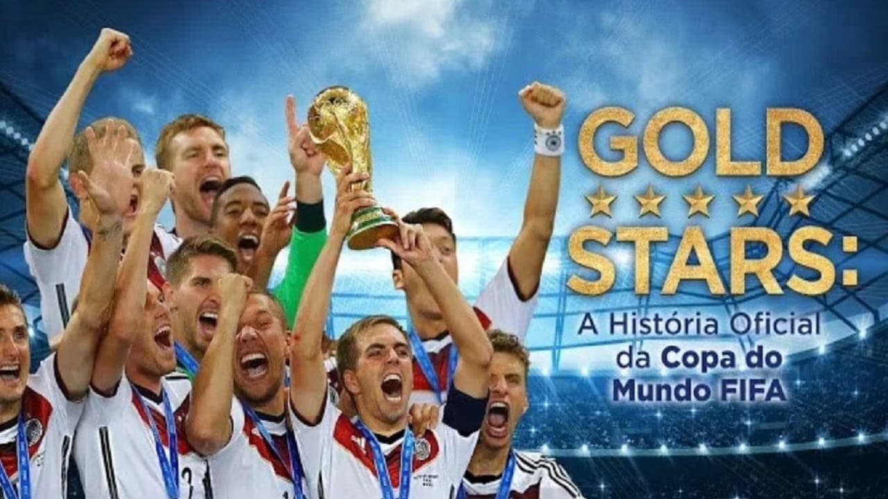 Gold Stars: The Story of the FIFA World Cup Tournaments|Gold Stars: The Story of the FIFA World Cup Tournaments