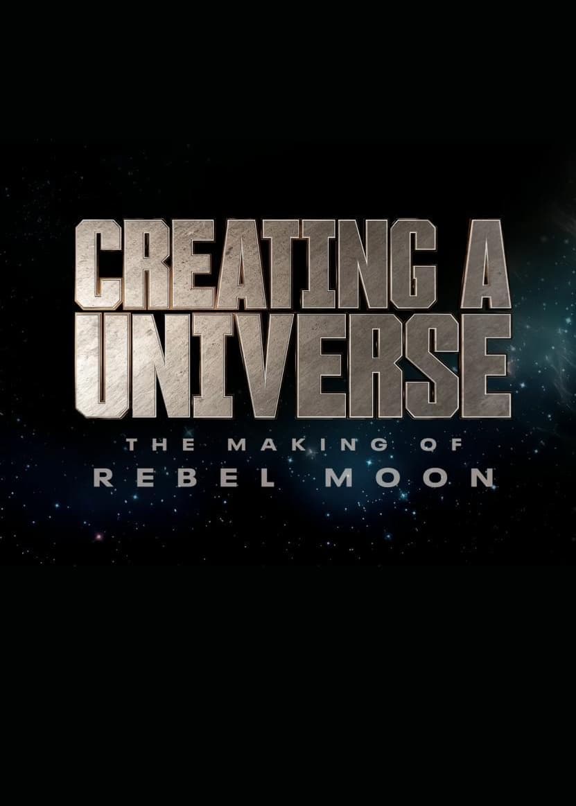 Creating a Universe - The Making of Rebel Moon | Creating a Universe - The Making of Rebel Moon