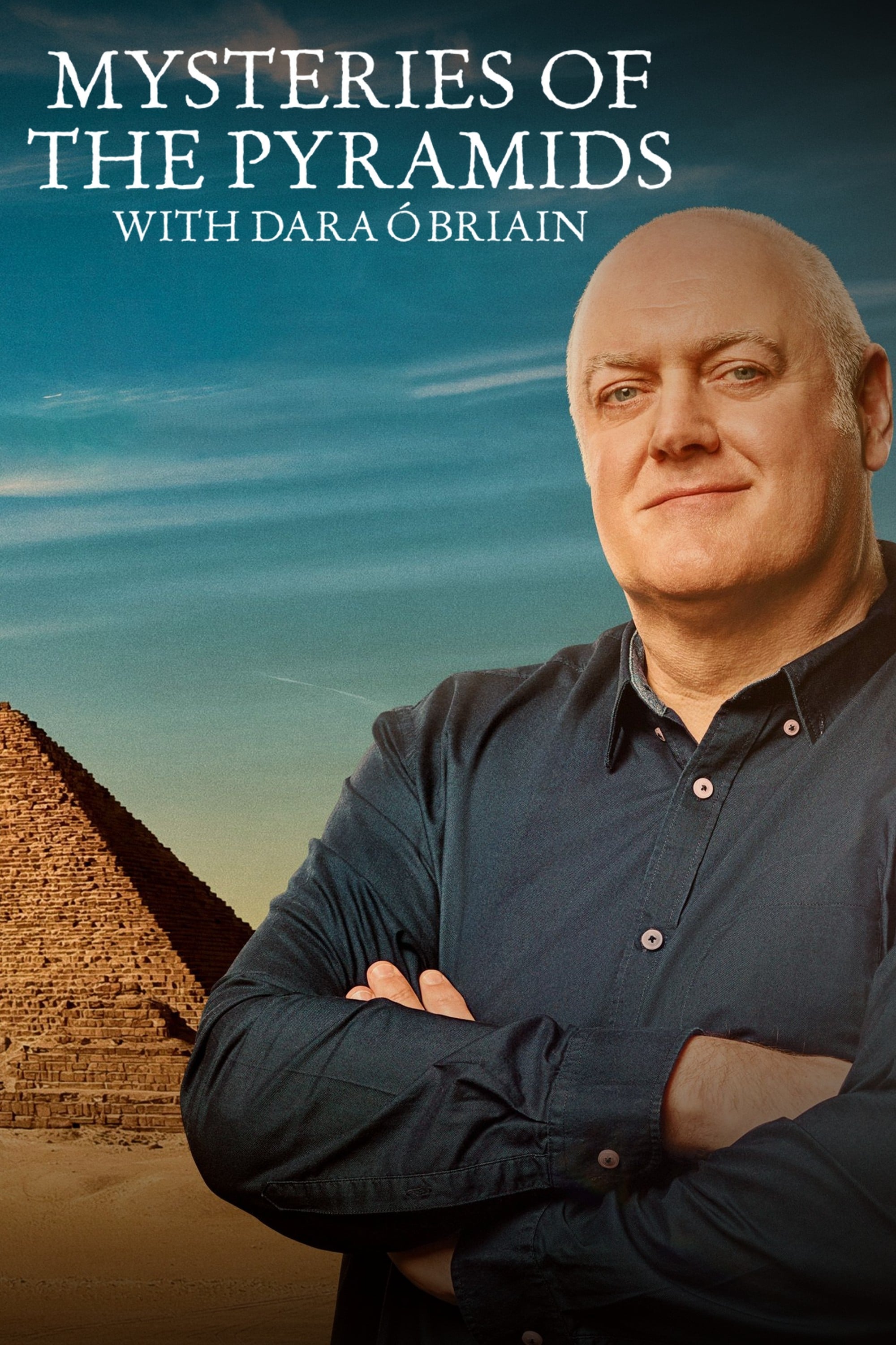 Mysteries of the Pyramids with Dara Ó Briain | Mysteries of the Pyramids with Dara Ó Briain