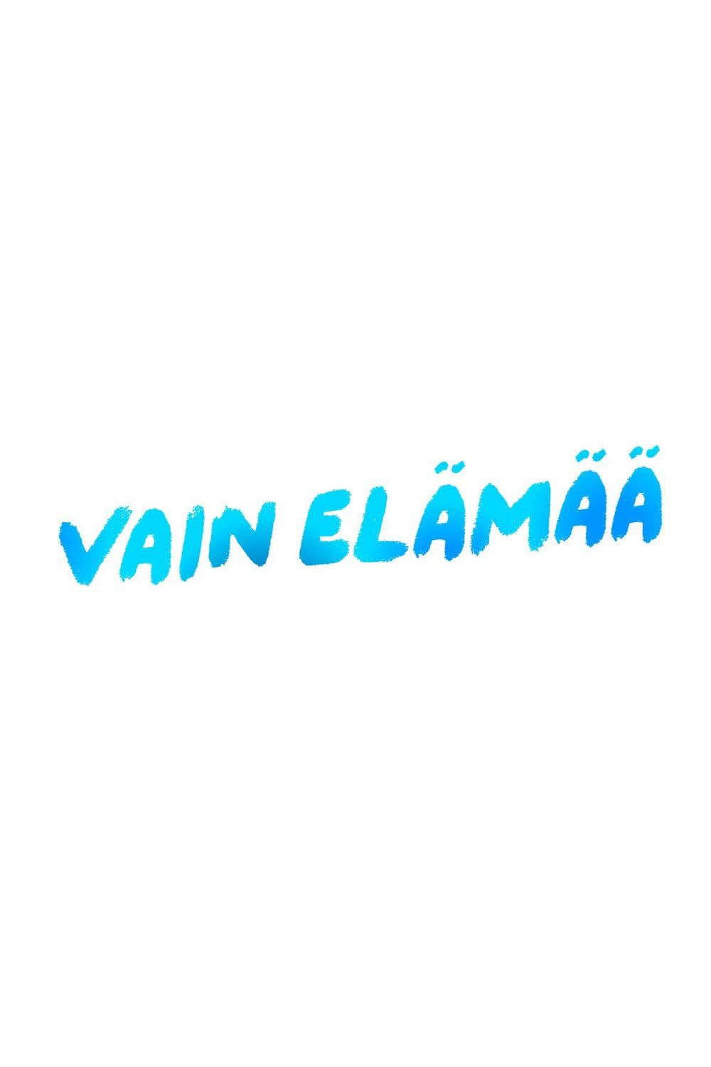 Vain elämää | Vain elämää