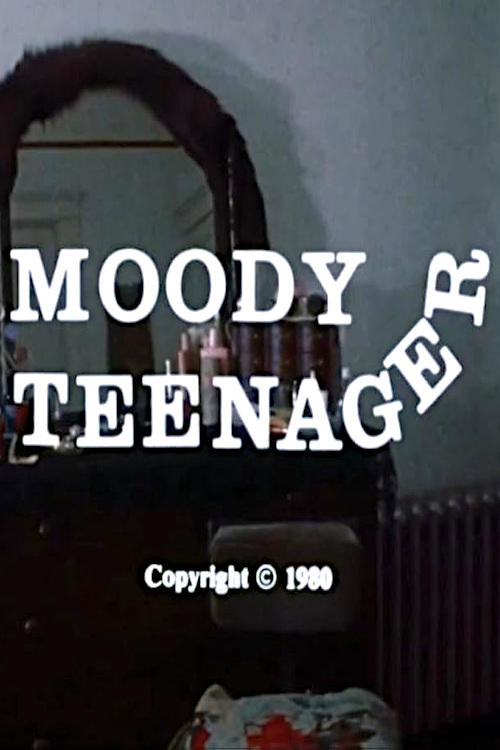 Moody Teenager | Moody Teenager