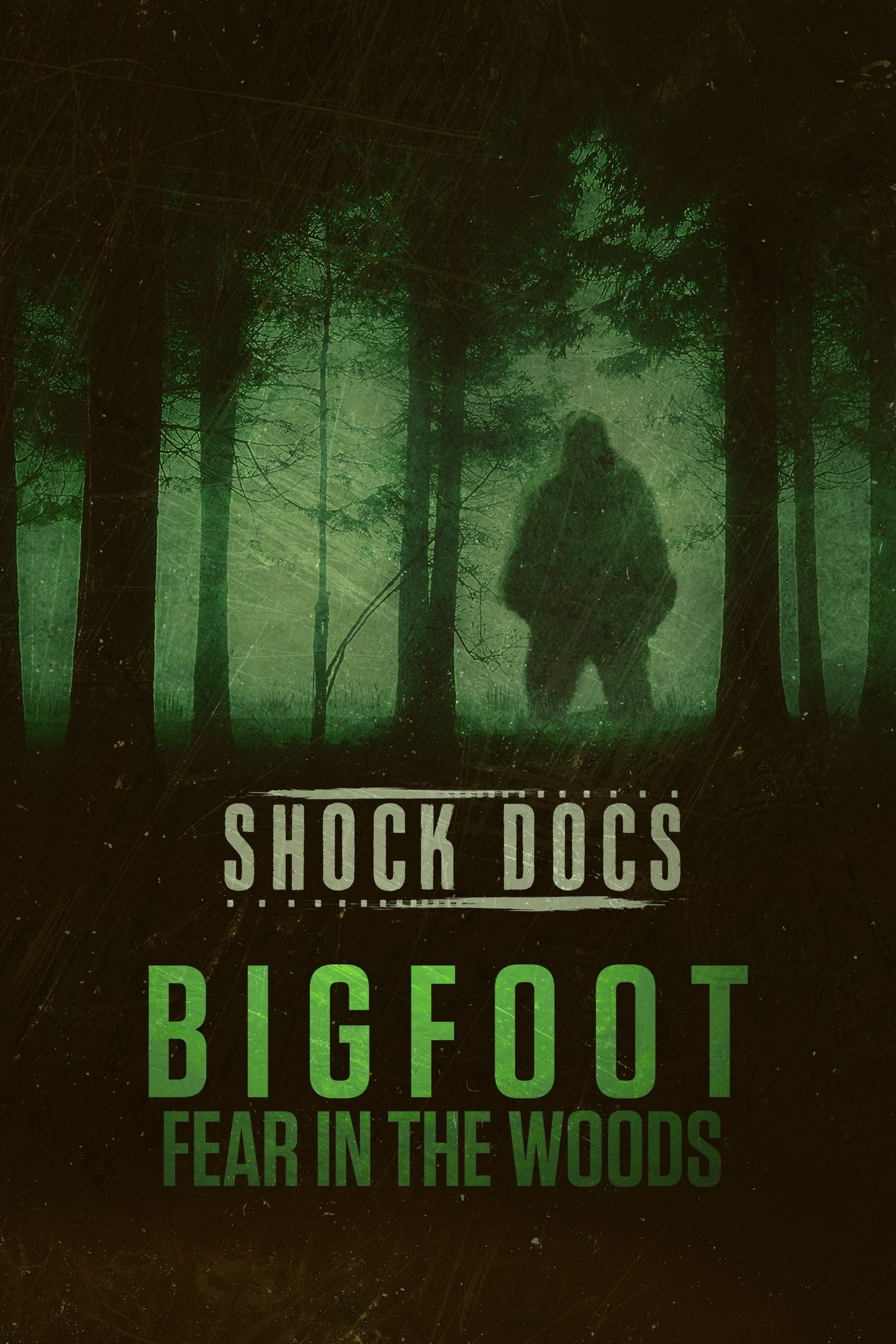 Bigfoot: Fear in the Woods | Bigfoot: Fear in the Woods